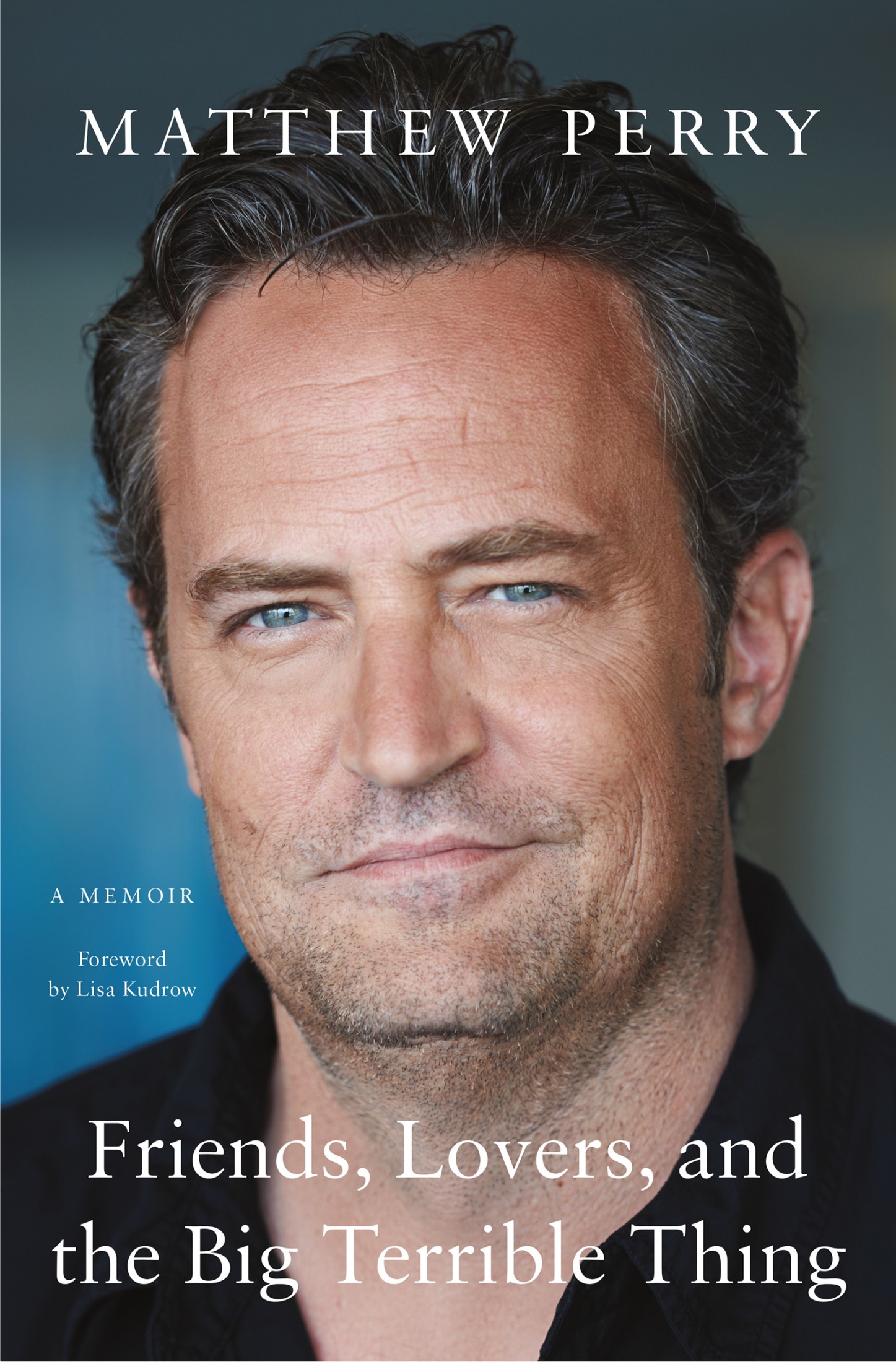 Friends, Lovers, and the Big Terrible Thing - Matthew Perry